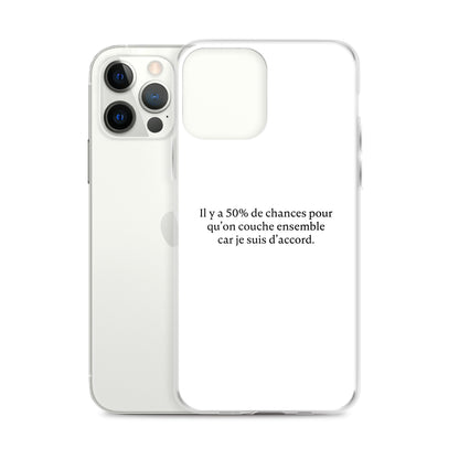 Coque iPhone 50% de chances qu'on couche ensemble - Sedurro