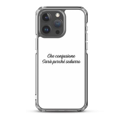 Coque iPhone Che confusione Sarà perché sedurro - Sedurro