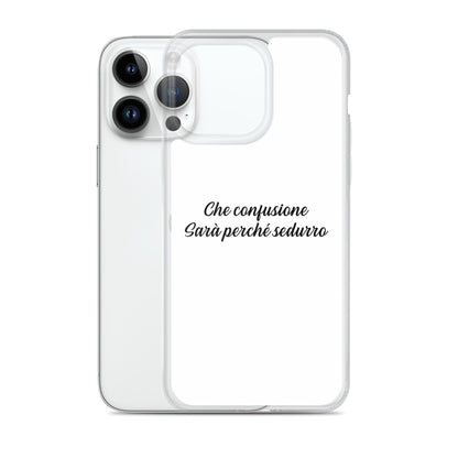 Coque iPhone Che confusione Sarà perché sedurro - Sedurro