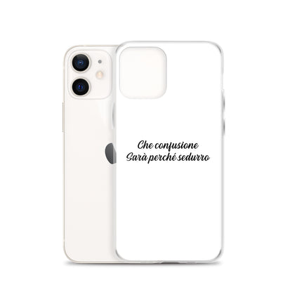 Coque iPhone Che confusione Sarà perché sedurro - Sedurro