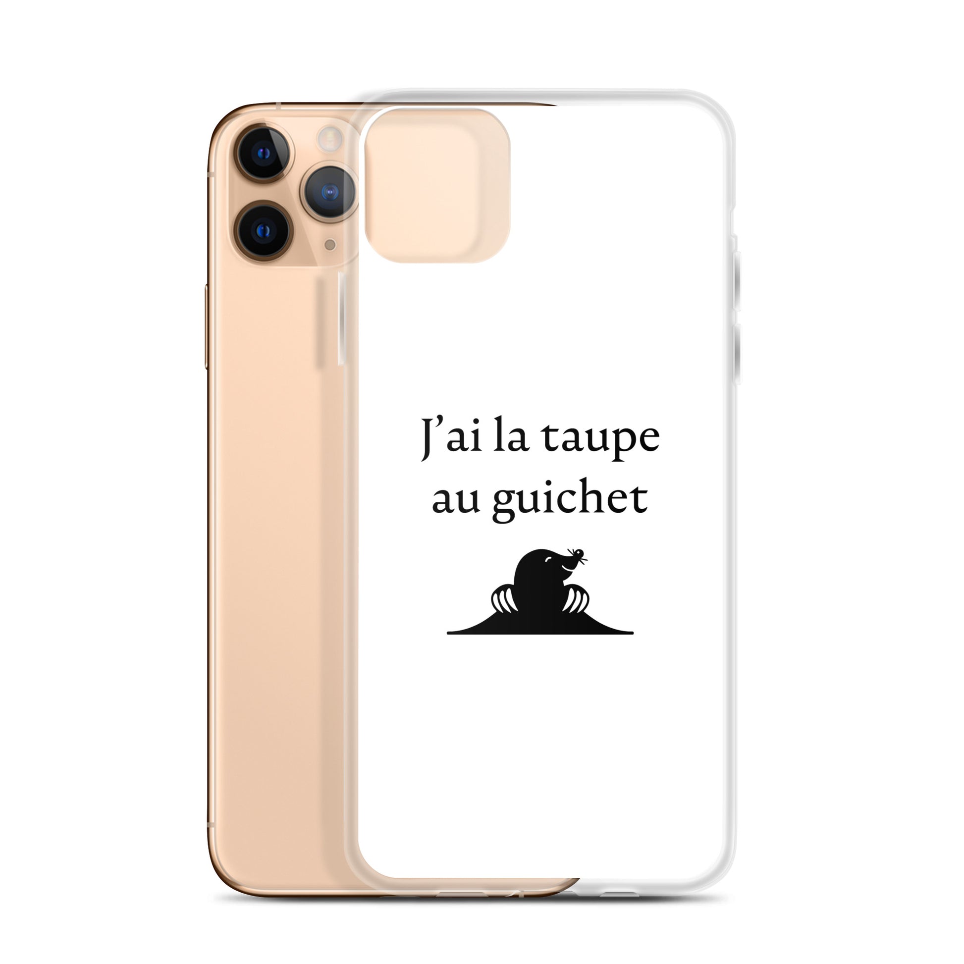 Coque iPhone J'ai la taupe au guichet - Sedurro