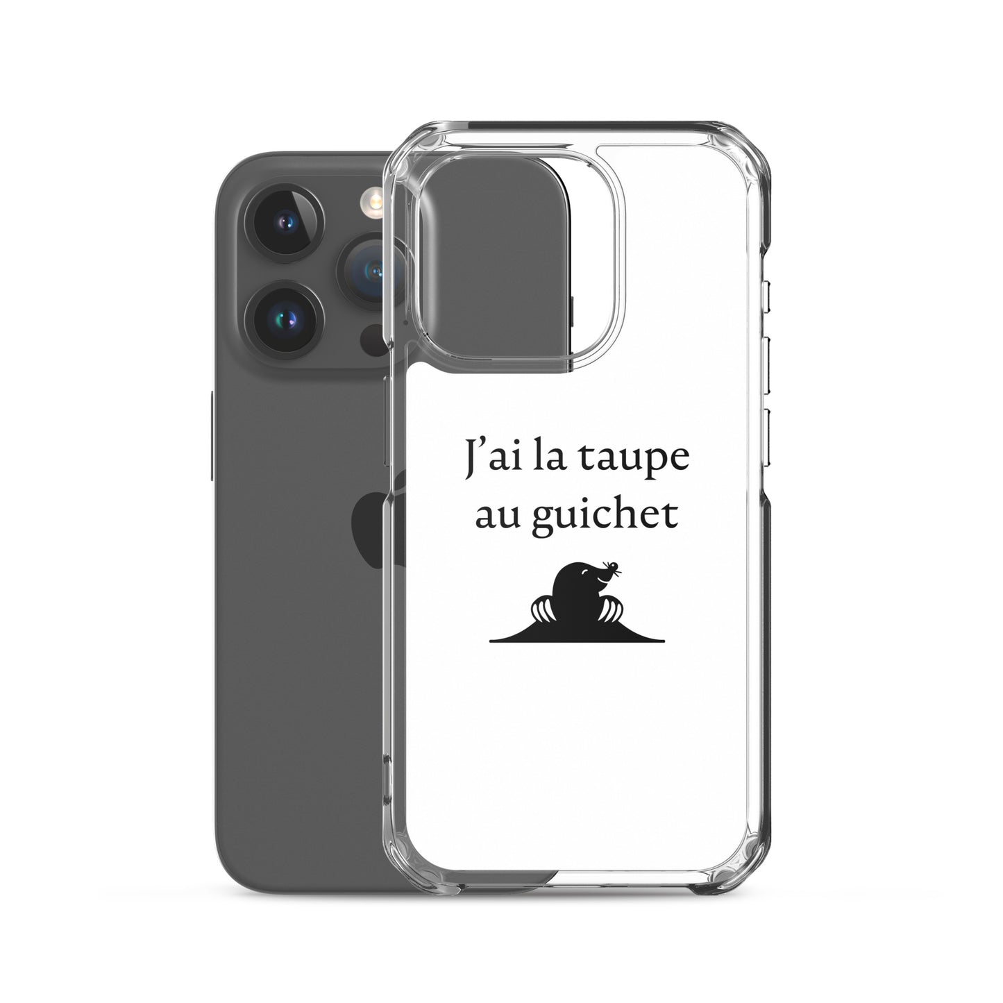 Coque iPhone J'ai la taupe au guichet - Sedurro