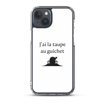 Coque iPhone J'ai la taupe au guichet - Sedurro