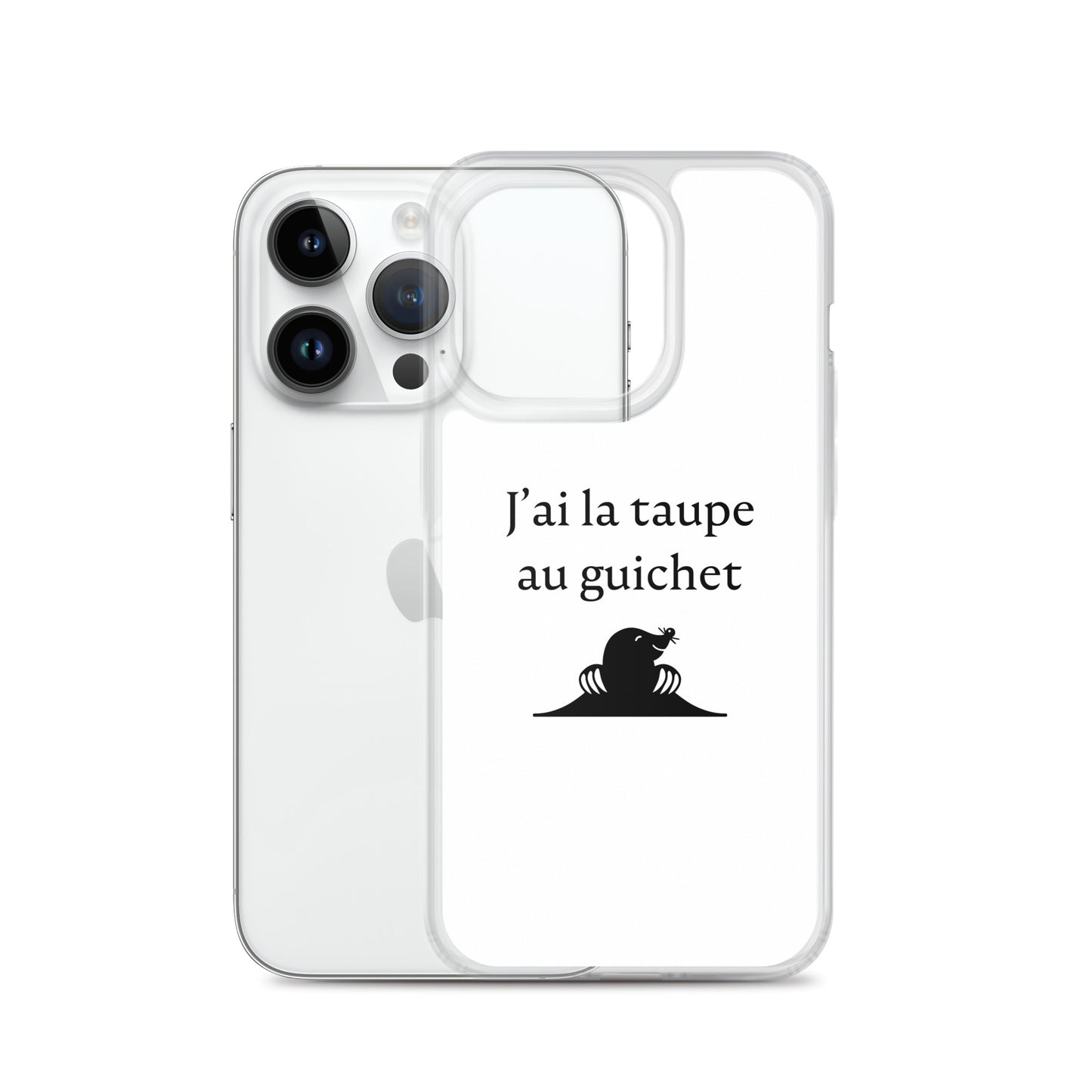 Coque iPhone J'ai la taupe au guichet - Sedurro