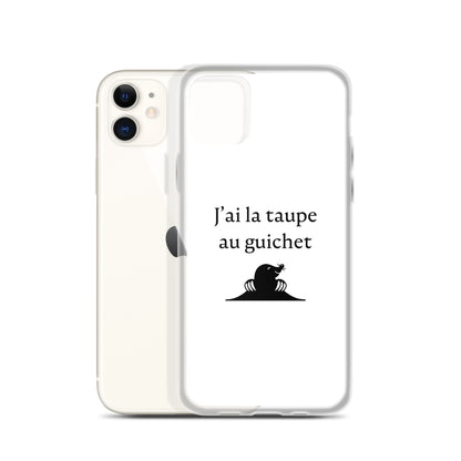 Coque iPhone J'ai la taupe au guichet - Sedurro