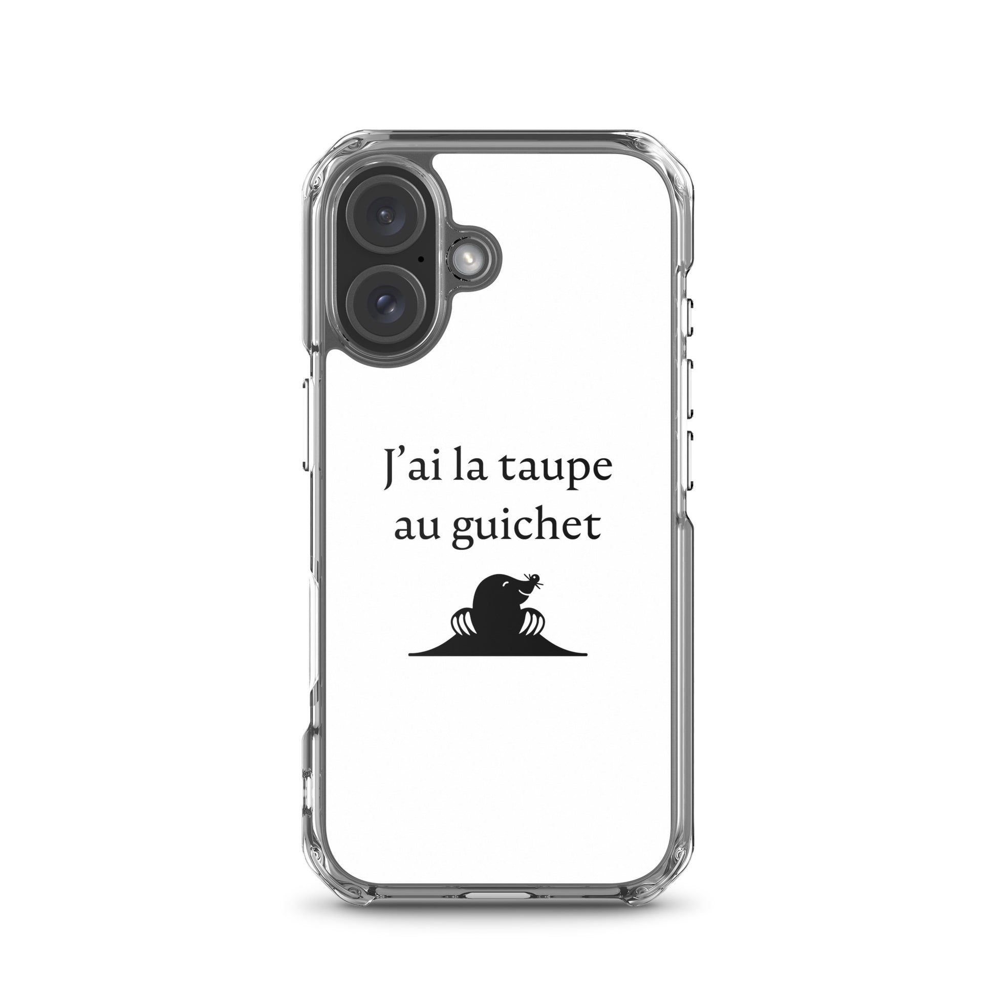 Coque iPhone J'ai la taupe au guichet - Sedurro