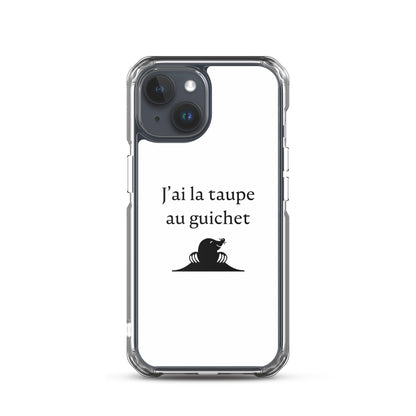 Coque iPhone J'ai la taupe au guichet - Sedurro