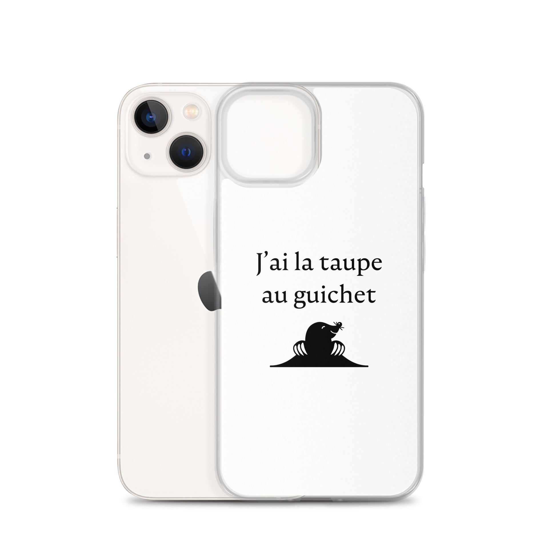 Coque iPhone J'ai la taupe au guichet - Sedurro