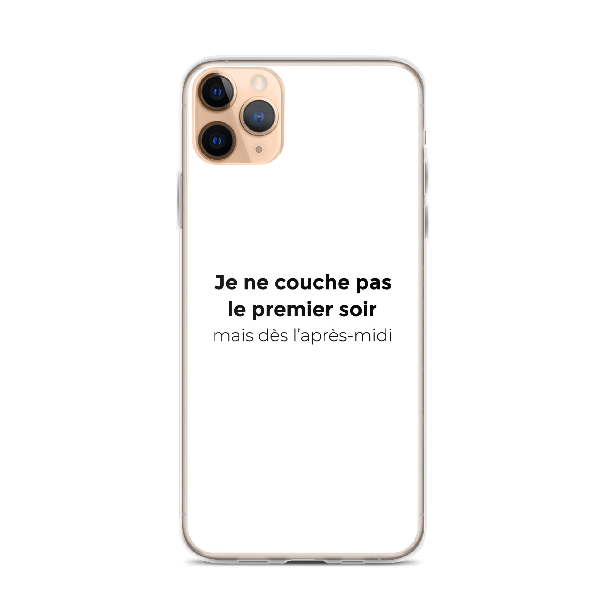 Coque iPhone Je ne couche pas le premier soir mais dès l'après-midi - Sedurro