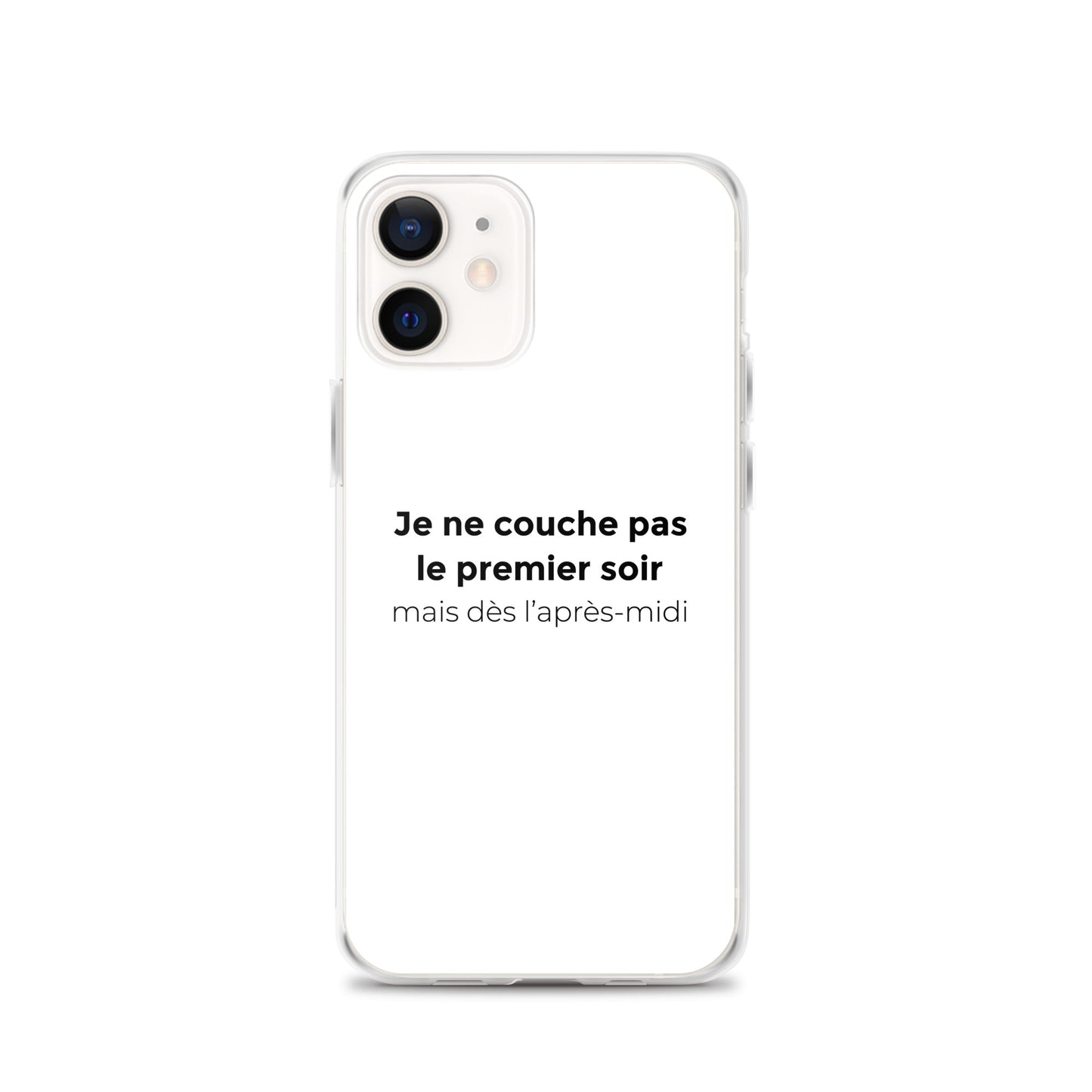 Coque iPhone Je ne couche pas le premier soir mais dès l'après-midi - Sedurro