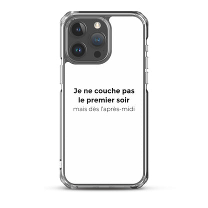 Coque iPhone Je ne couche pas le premier soir mais dès l'après-midi - Sedurro