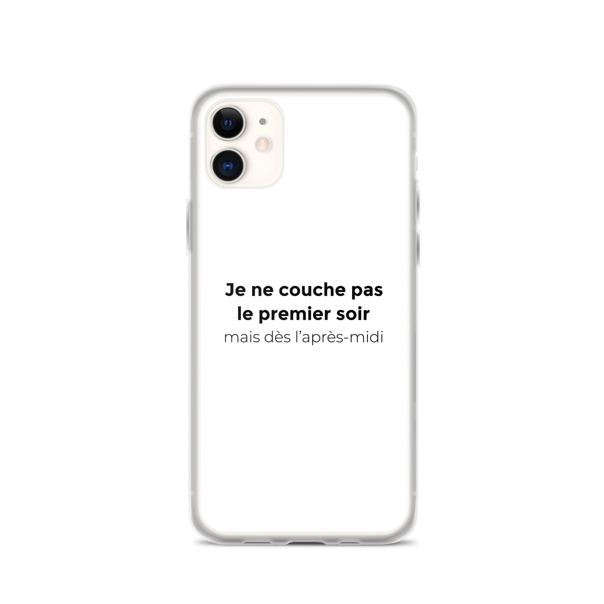 Coque iPhone Je ne couche pas le premier soir mais dès l'après-midi - Sedurro