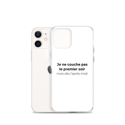 Coque iPhone Je ne couche pas le premier soir mais dès l'après-midi - Sedurro