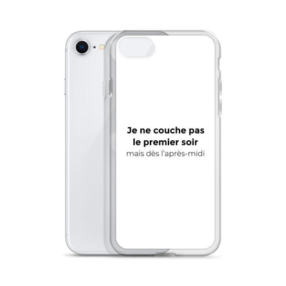 Coque iPhone Je ne couche pas le premier soir mais dès l'après-midi - Sedurro