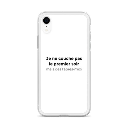 Coque iPhone Je ne couche pas le premier soir mais dès l'après-midi - Sedurro