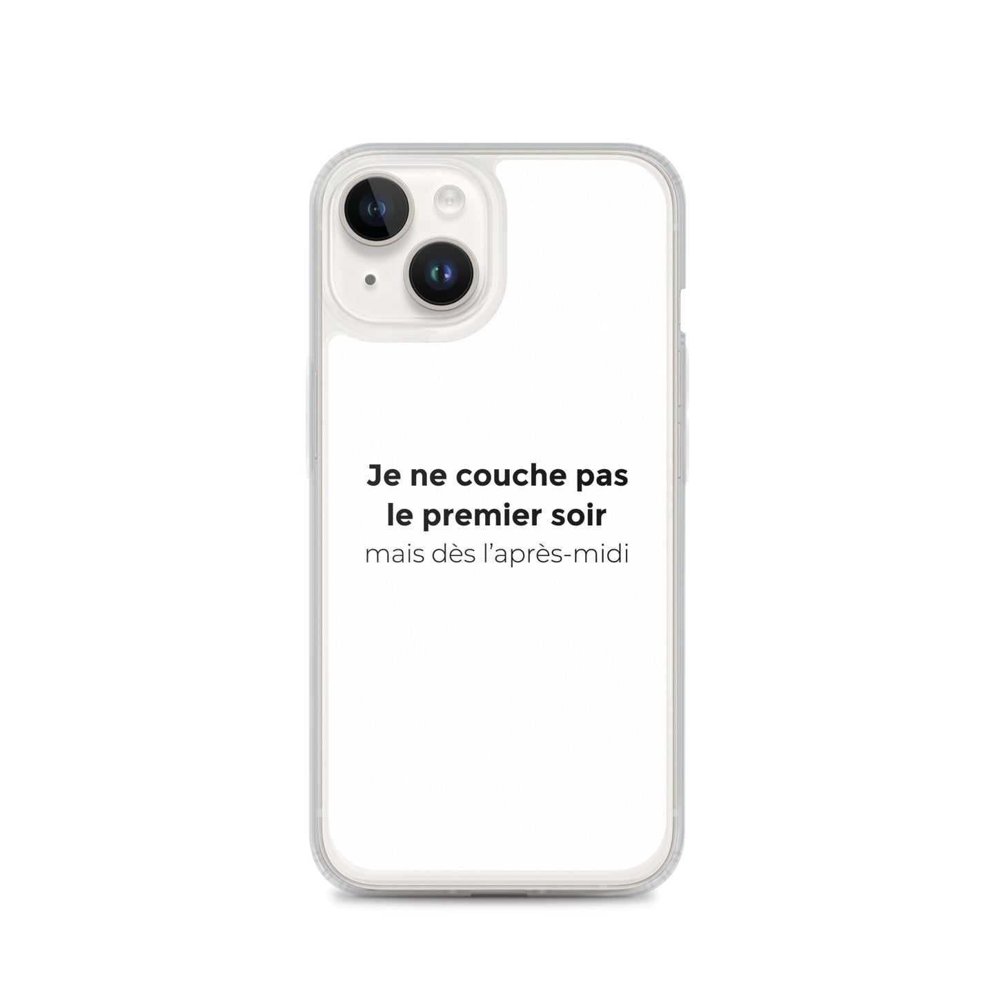 Coque iPhone Je ne couche pas le premier soir mais dès l'après-midi - Sedurro