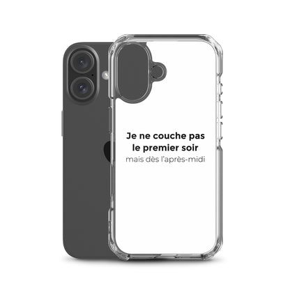 Coque iPhone Je ne couche pas le premier soir mais dès l'après-midi - Sedurro