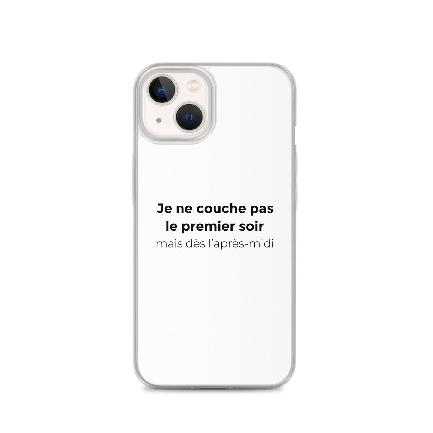 Coque iPhone Je ne couche pas le premier soir mais dès l'après-midi - Sedurro