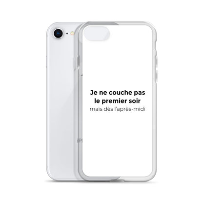 Coque iPhone Je ne couche pas le premier soir mais dès l'après-midi - Sedurro