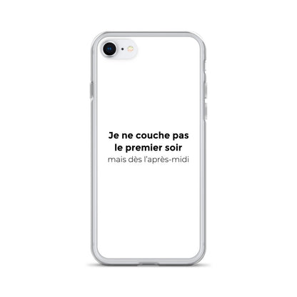 Coque iPhone Je ne couche pas le premier soir mais dès l'après-midi - Sedurro