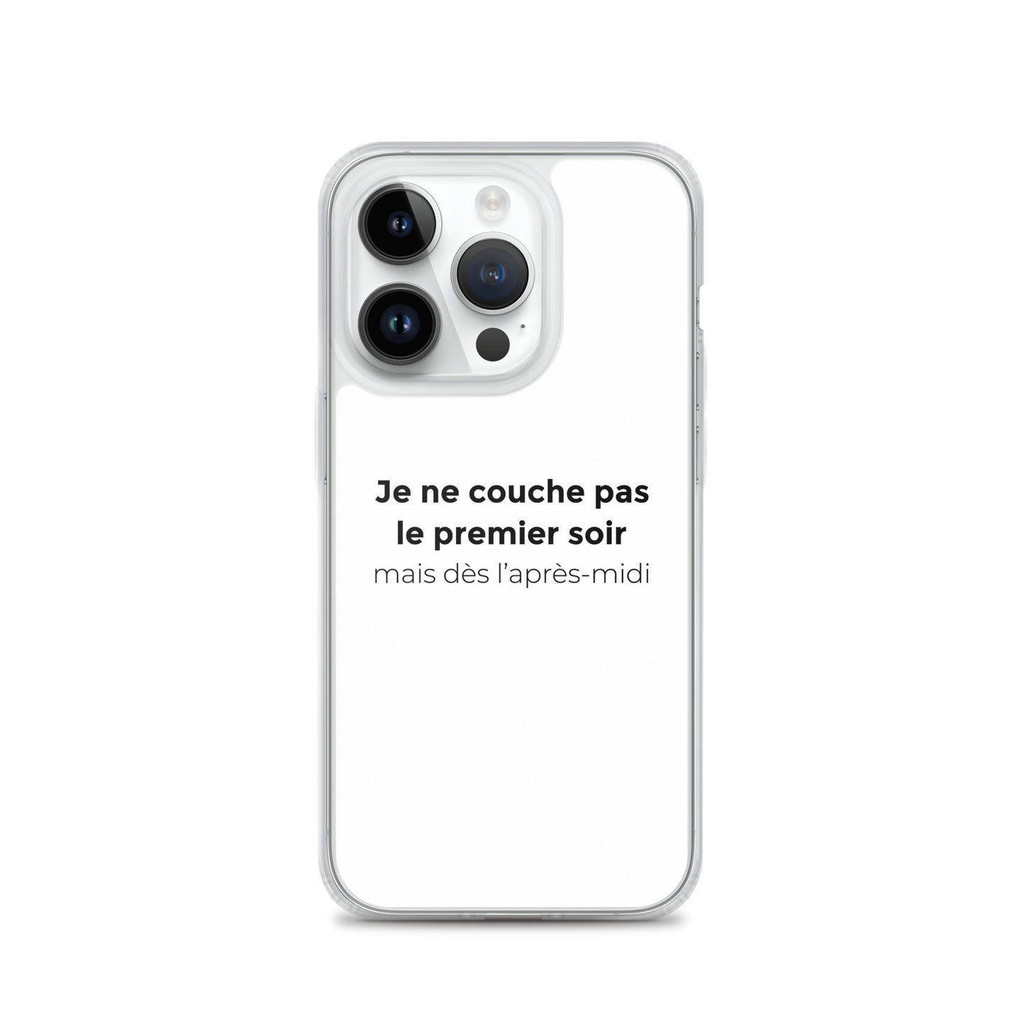 Coque iPhone Je ne couche pas le premier soir mais dès l'après-midi - Sedurro