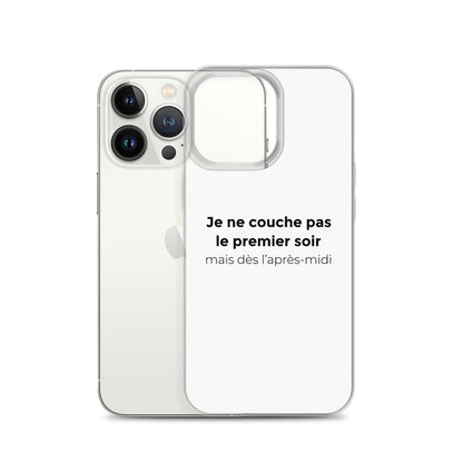 Coque iPhone Je ne couche pas le premier soir mais dès l'après-midi - Sedurro