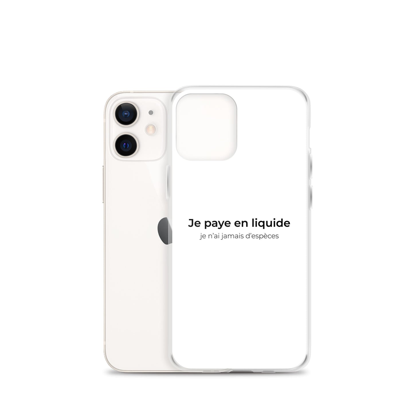 Coque iPhone Je paye en liquide je n'ai jamais d'espèces - Sedurro