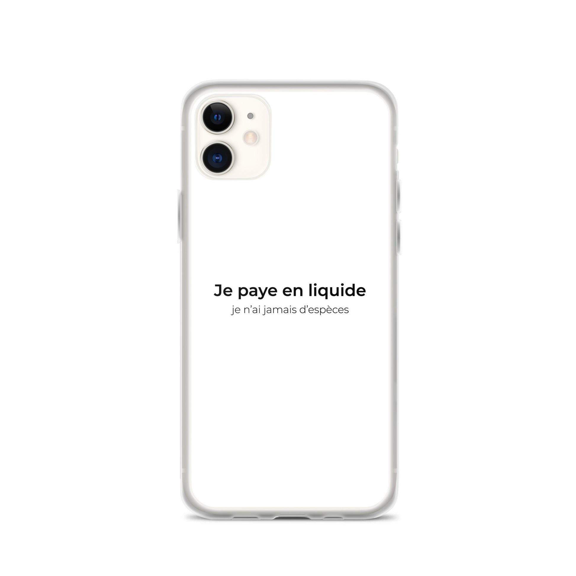 Coque iPhone Je paye en liquide je n'ai jamais d'espèces - Sedurro