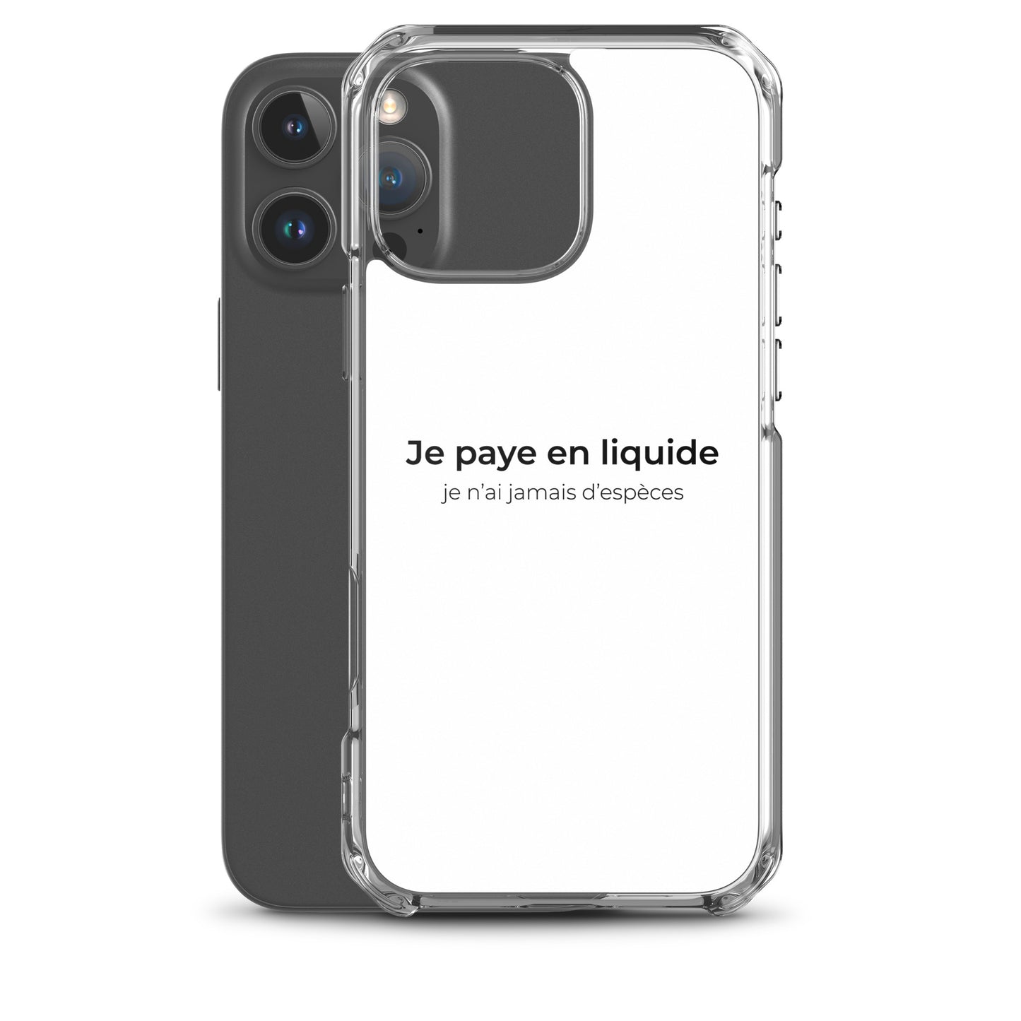 Coque iPhone Je paye en liquide je n'ai jamais d'espèces - Sedurro