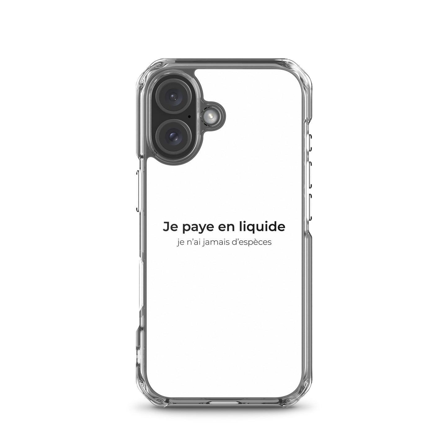 Coque iPhone Je paye en liquide je n'ai jamais d'espèces - Sedurro