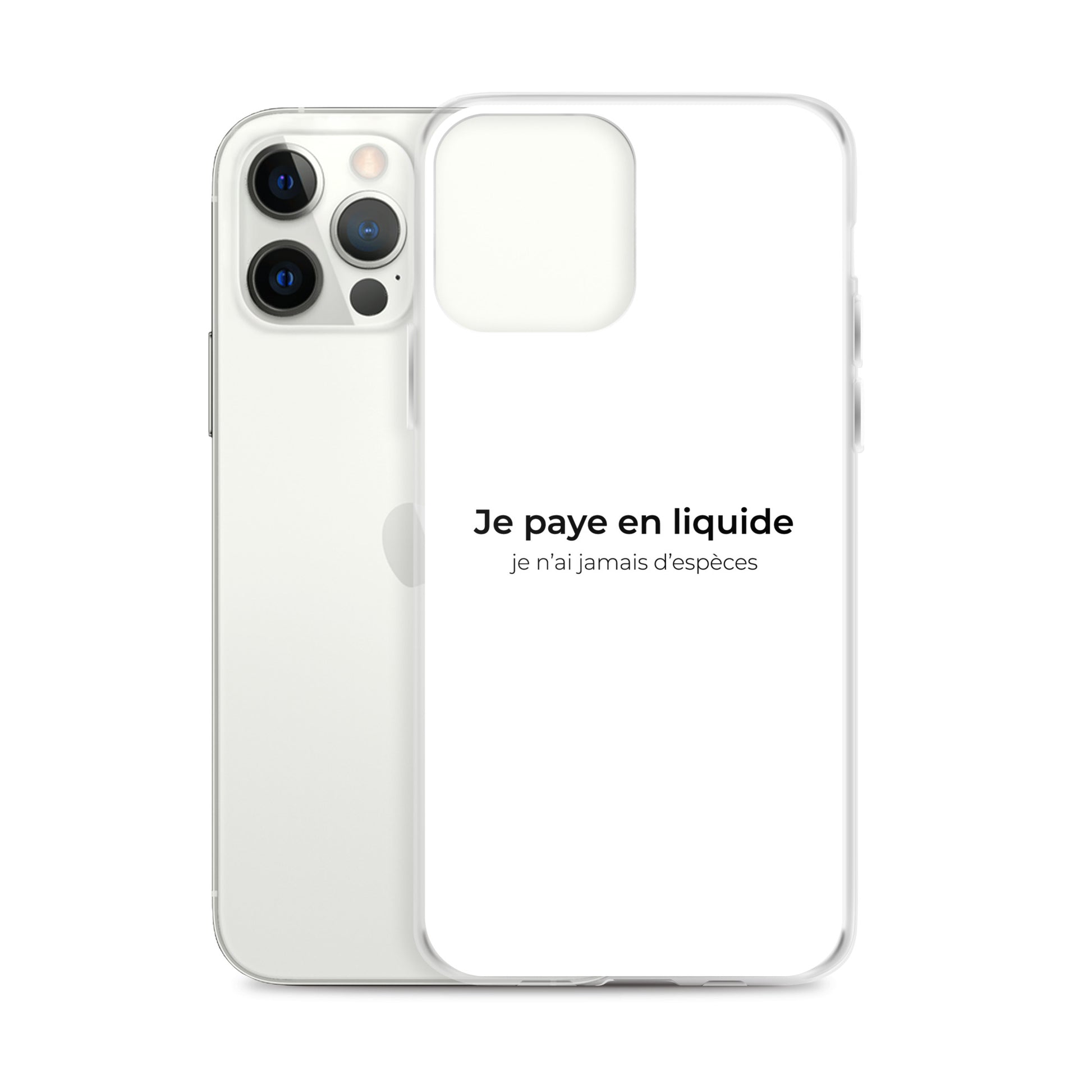 Coque iPhone Je paye en liquide je n'ai jamais d'espèces - Sedurro