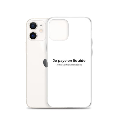 Coque iPhone Je paye en liquide je n'ai jamais d'espèces - Sedurro