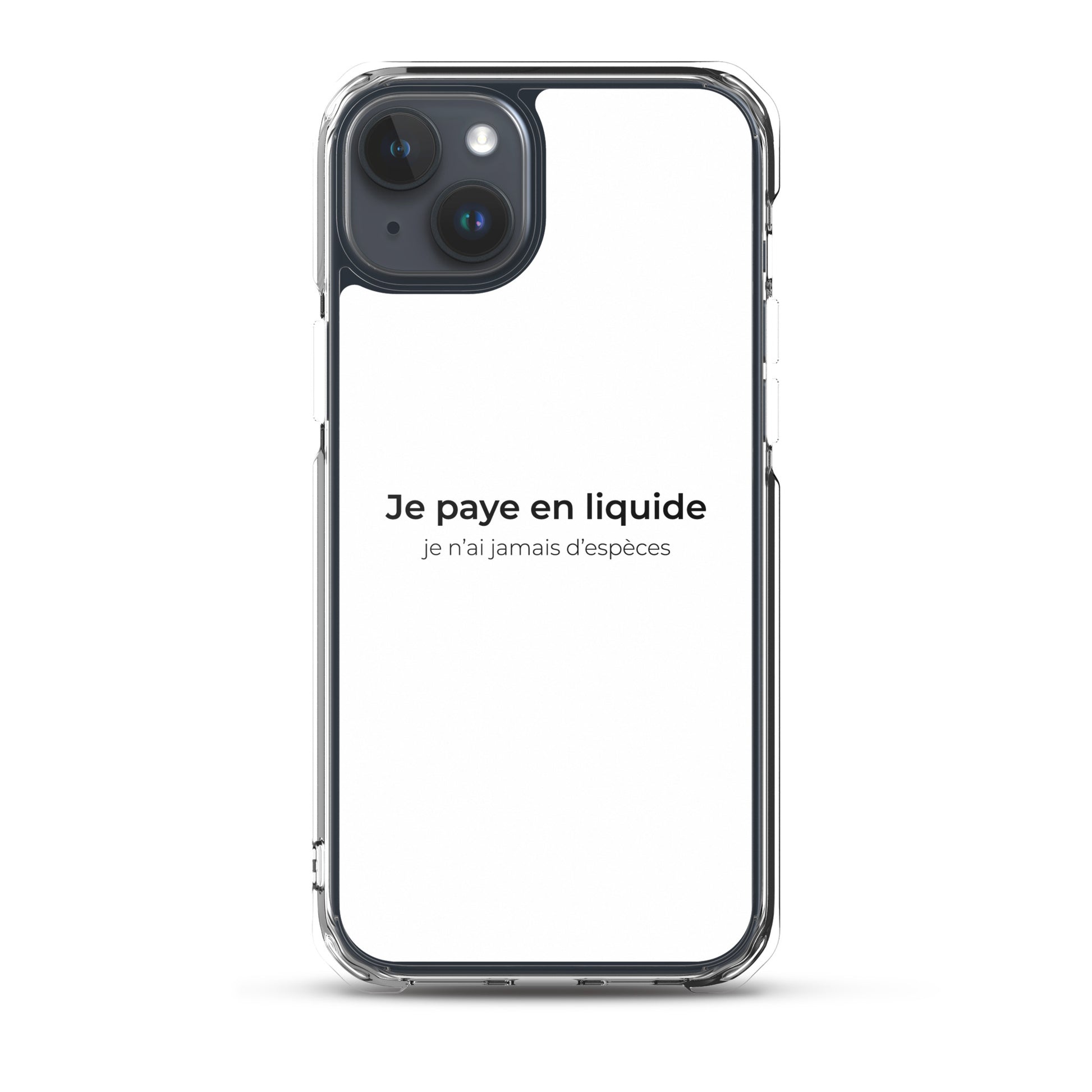 Coque iPhone Je paye en liquide je n'ai jamais d'espèces - Sedurro