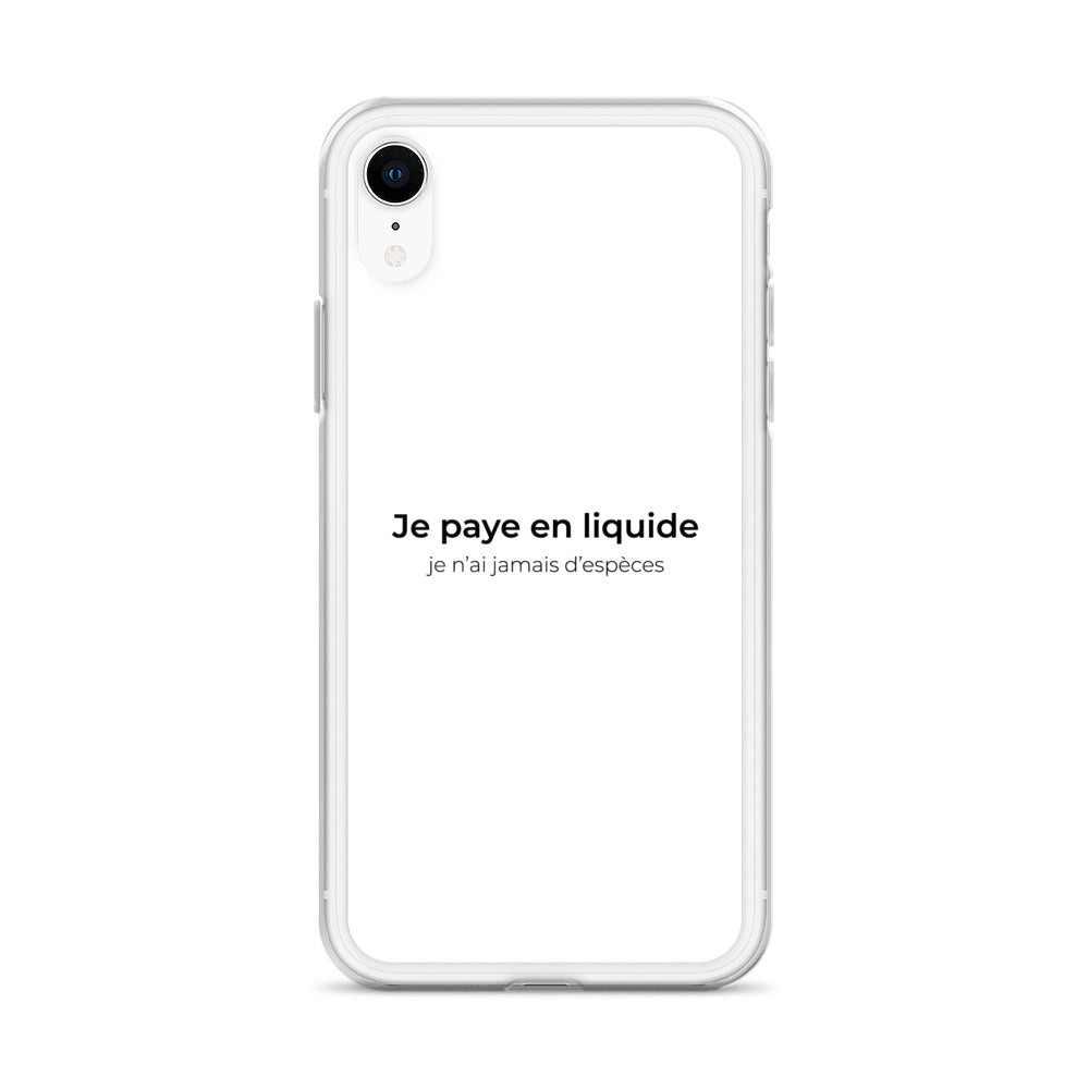 Coque iPhone Je paye en liquide je n'ai jamais d'espèces - Sedurro