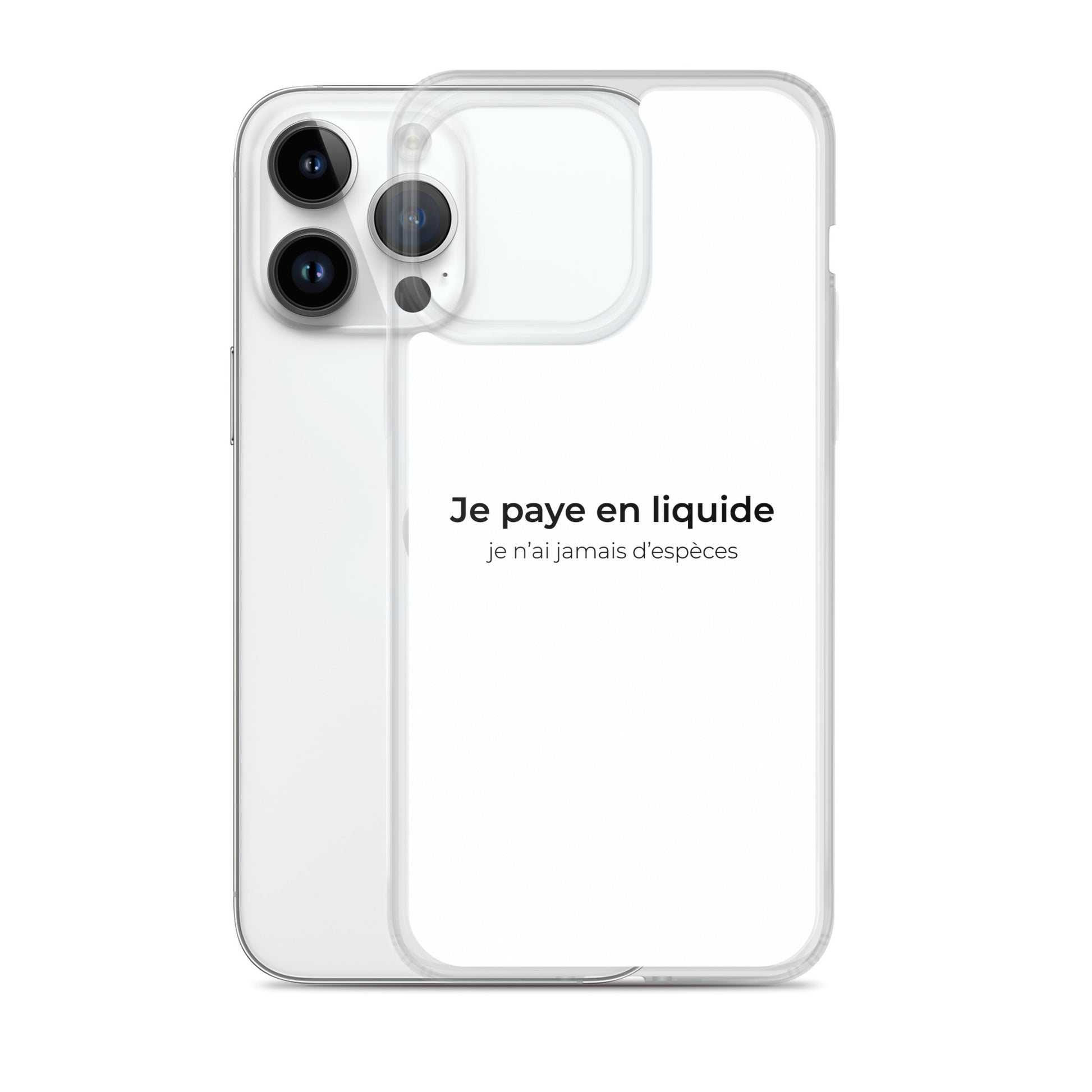 Coque iPhone Je paye en liquide je n'ai jamais d'espèces - Sedurro