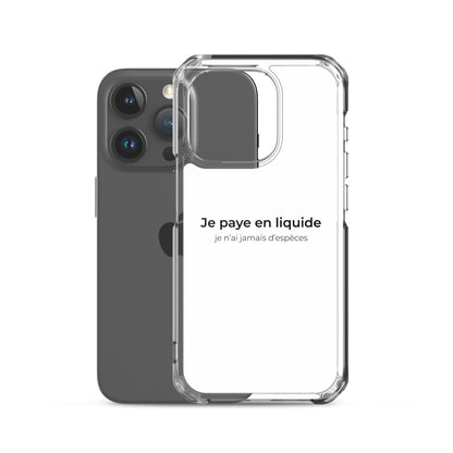 Coque iPhone Je paye en liquide je n'ai jamais d'espèces - Sedurro