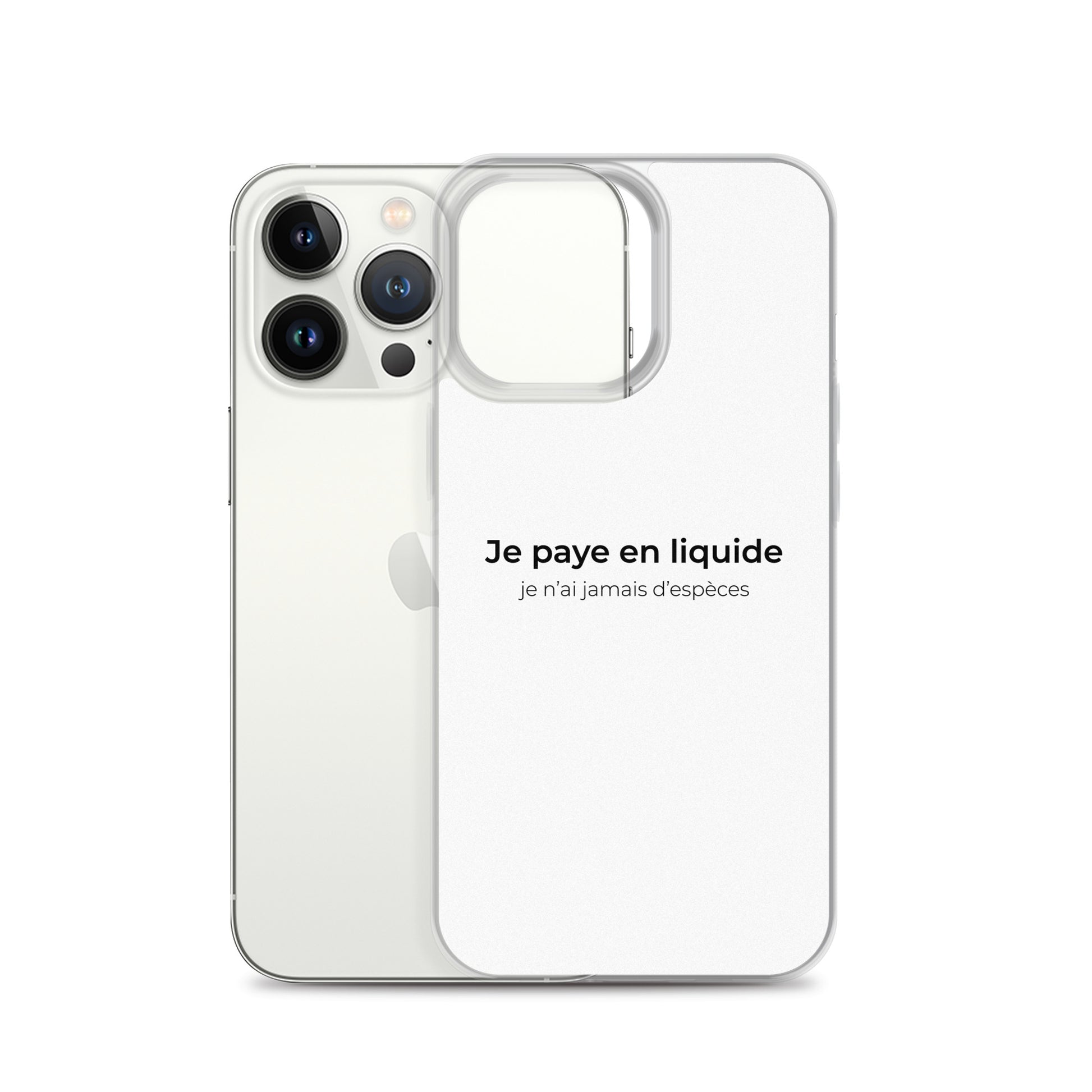 Coque iPhone Je paye en liquide je n'ai jamais d'espèces - Sedurro