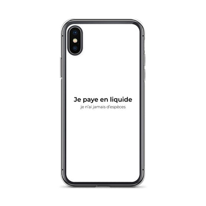 Coque iPhone Je paye en liquide je n'ai jamais d'espèces - Sedurro