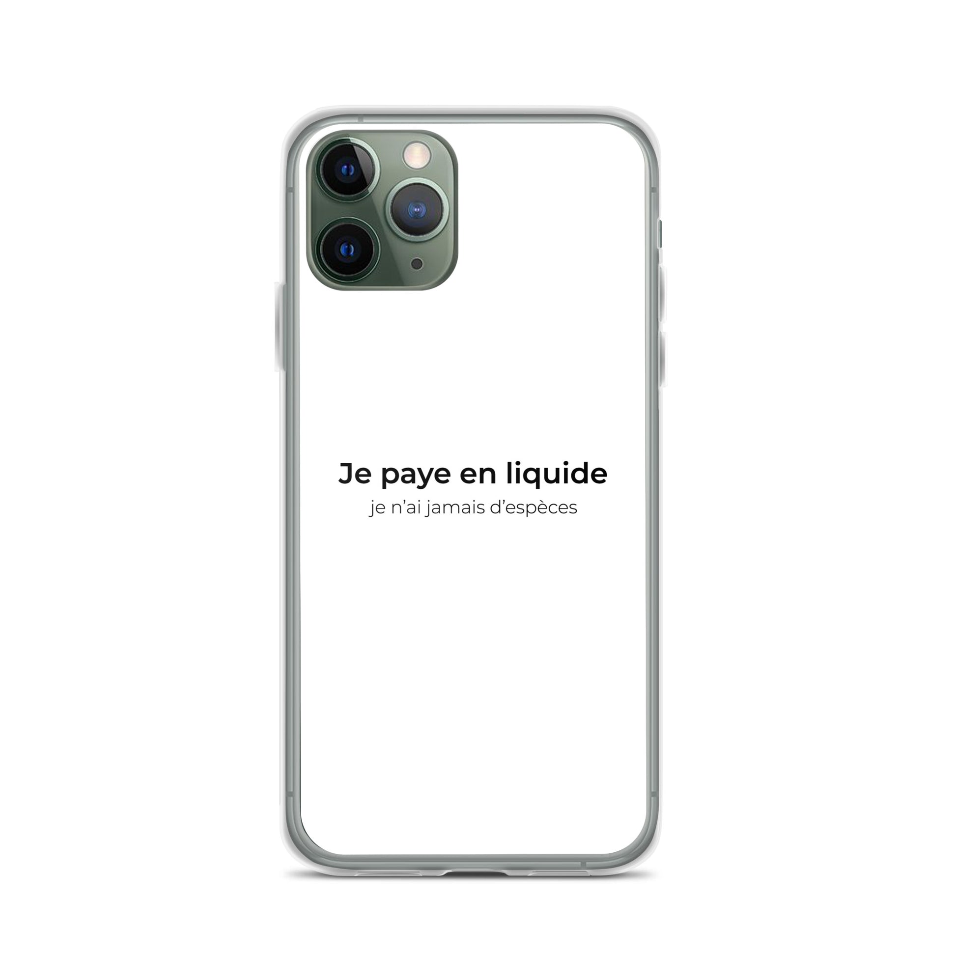 Coque iPhone Je paye en liquide je n'ai jamais d'espèces - Sedurro