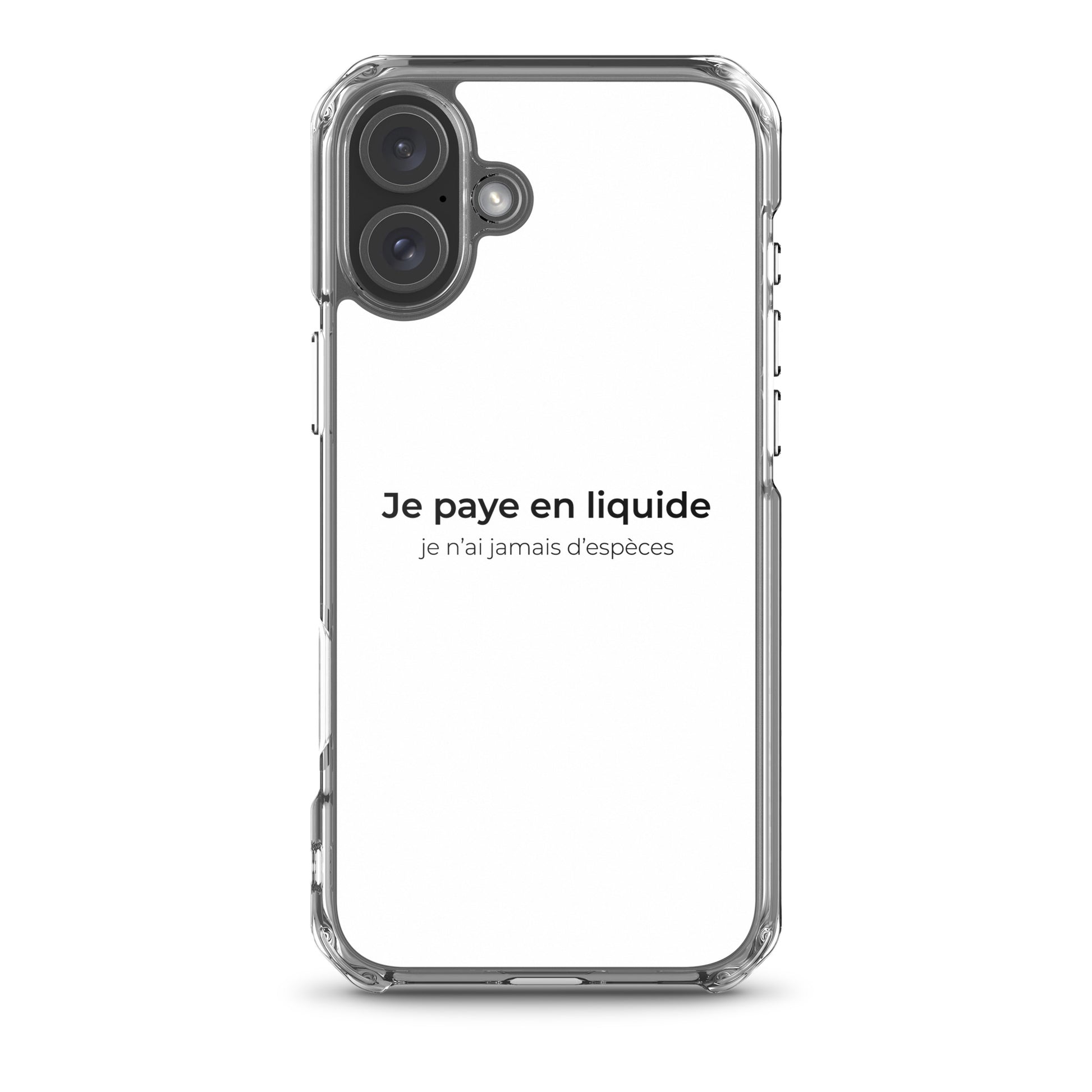 Coque iPhone Je paye en liquide je n'ai jamais d'espèces - Sedurro