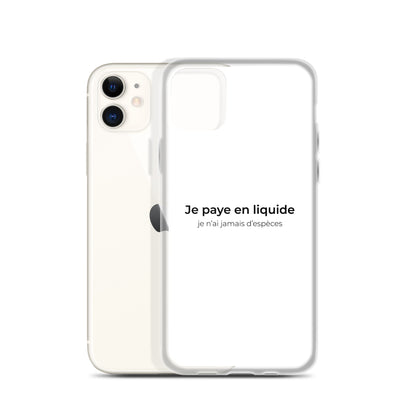 Coque iPhone Je paye en liquide je n'ai jamais d'espèces - Sedurro