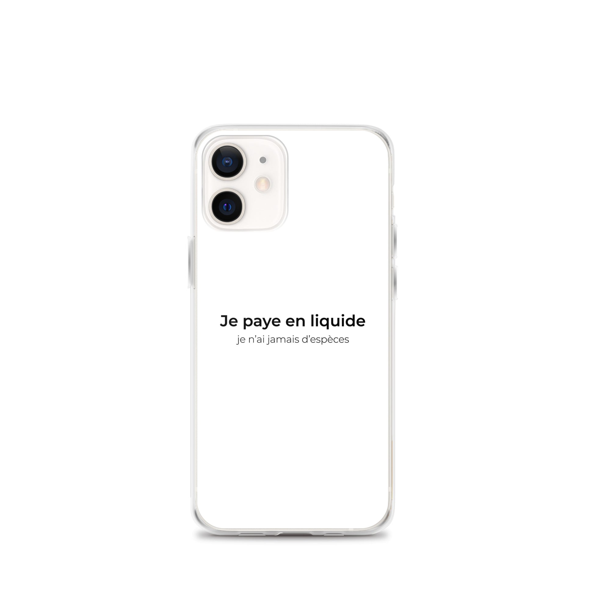 Coque iPhone Je paye en liquide je n'ai jamais d'espèces - Sedurro