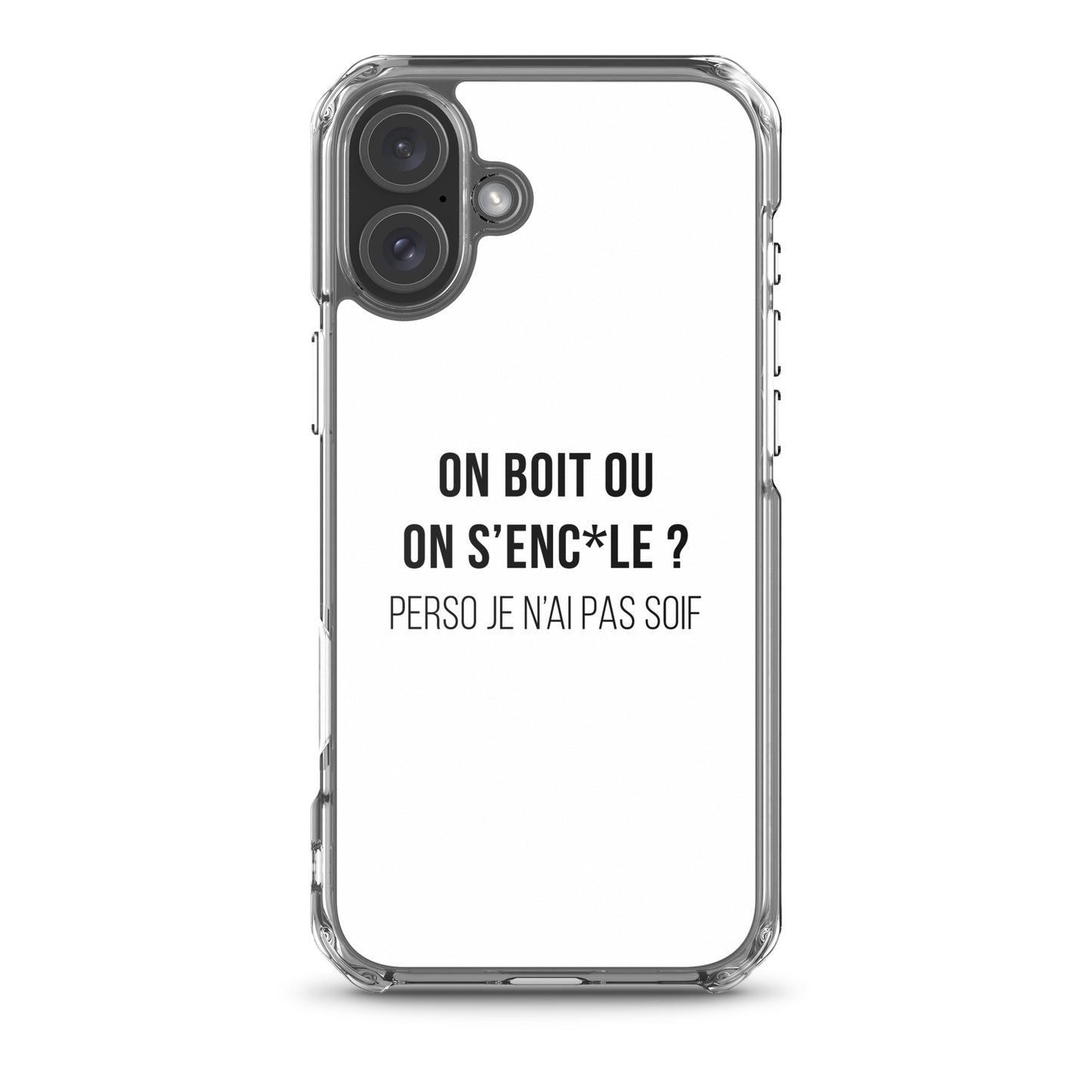 Coque iPhone On boit ou on s'enc*le perso je n'ai pas soif - Sedurro