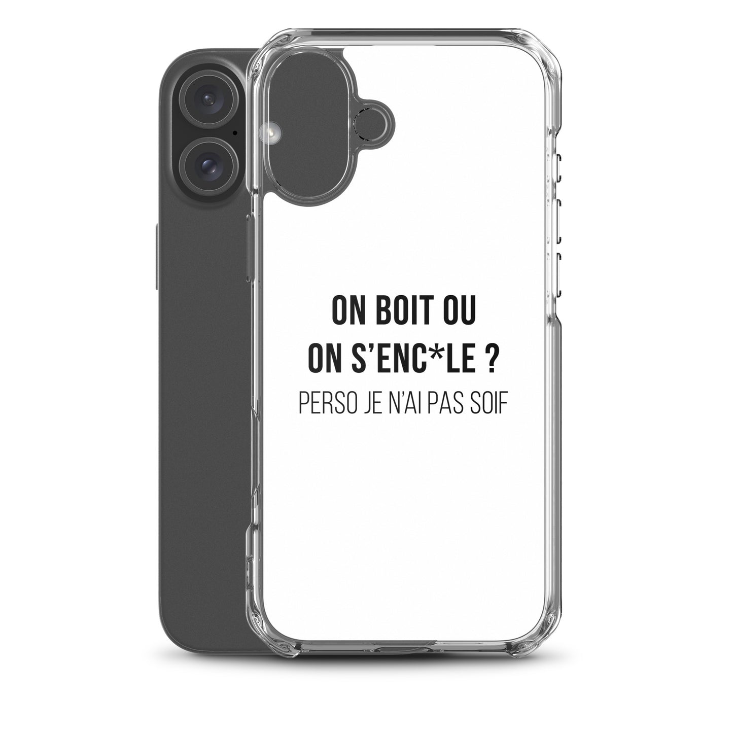 Coque iPhone On boit ou on s'enc*le perso je n'ai pas soif - Sedurro