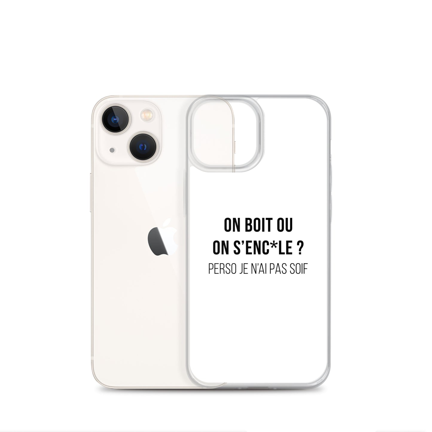 Coque iPhone On boit ou on s'enc*le perso je n'ai pas soif - Sedurro