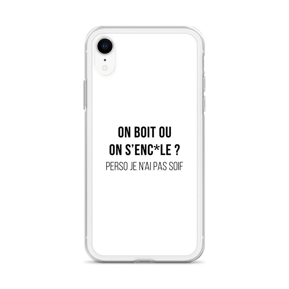 Coque iPhone On boit ou on s'enc*le perso je n'ai pas soif - Sedurro