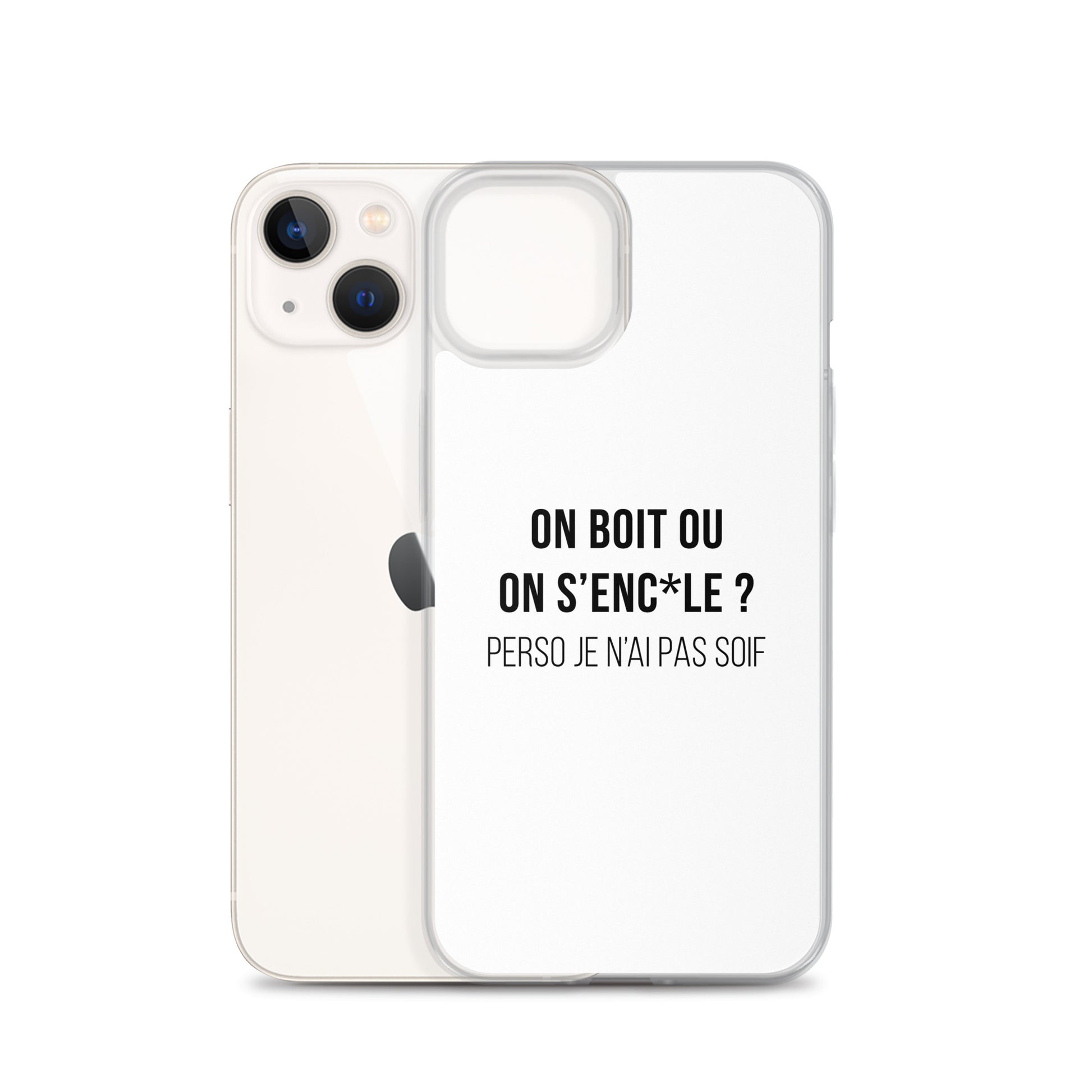 Coque iPhone On boit ou on s'enc*le perso je n'ai pas soif - Sedurro