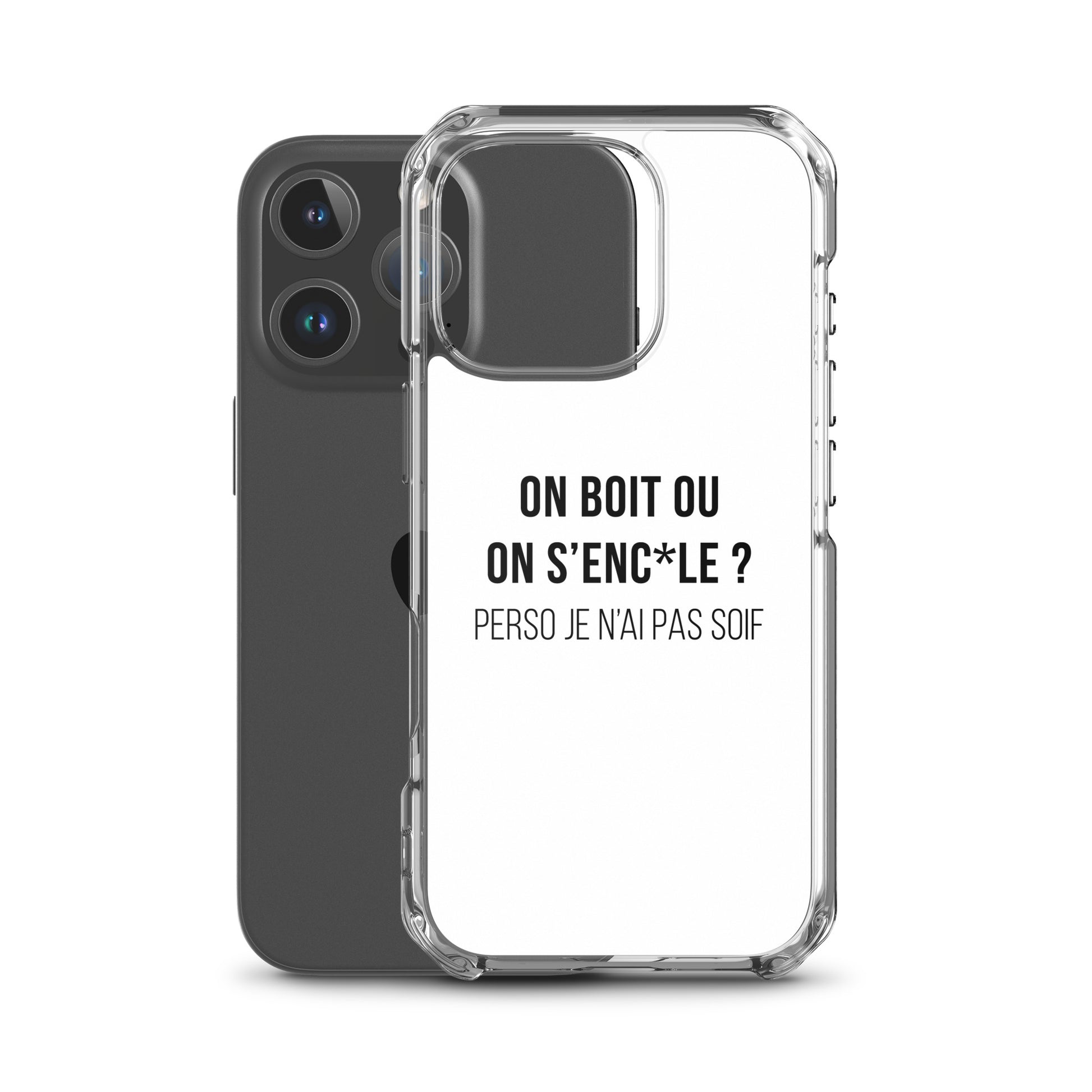 Coque iPhone On boit ou on s'enc*le perso je n'ai pas soif - Sedurro