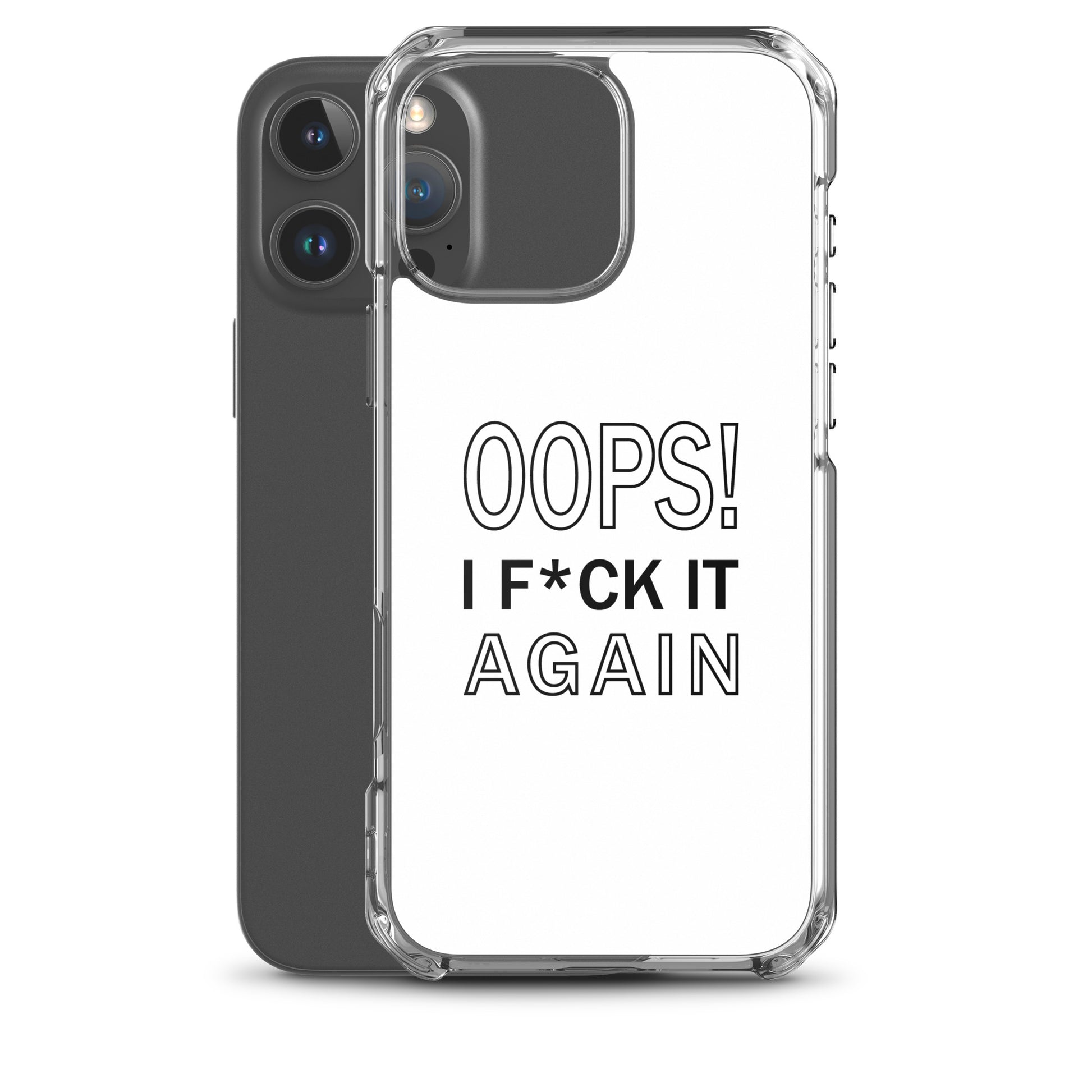 Coque iPhone Oops I f*ck it again - Sedurro