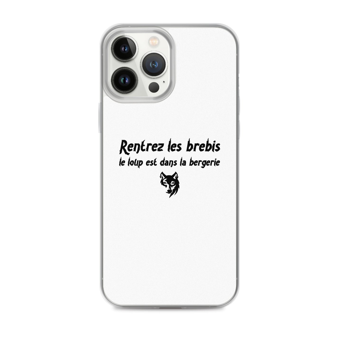 Coque iPhone Rentrez les brebis le loup est dans la bergerie - Sedurro